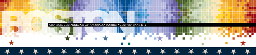 CCAR Convention 2012 • Boston, MA